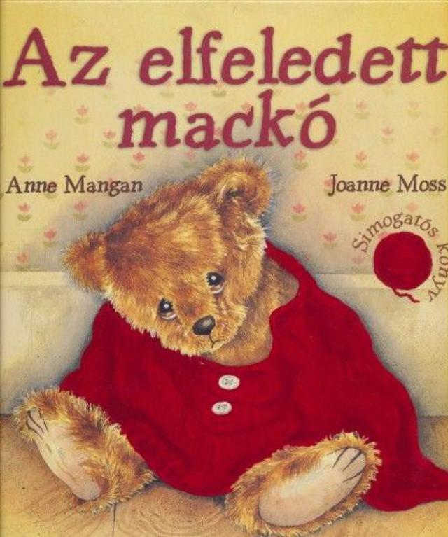 Az elfeledett mackó - Simogatós könyv