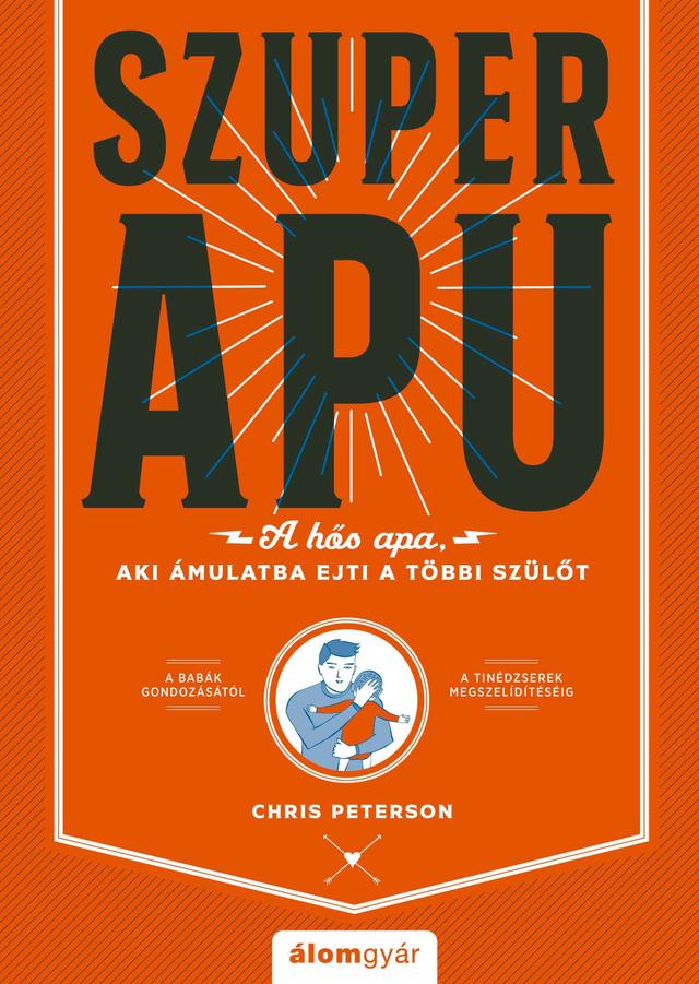 A Szuperapu - A hős apa, aki ámulatba ejti a többi szülőt