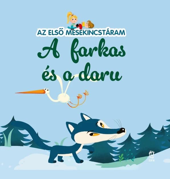 A farkas és a daru - Az első mesekincstáram 51.