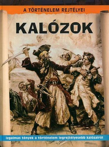 Kalózok - Izgalmas tények a történelem legrejtélyesebb kalózairól